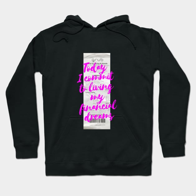 Living My Financial Dreams Abundance Neon Pink Hoodie by Live Together